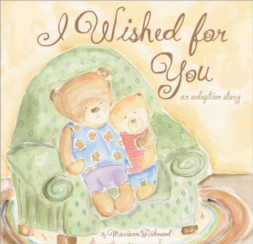 I Wished For You: An Adoption Story | by Marianne Richmond