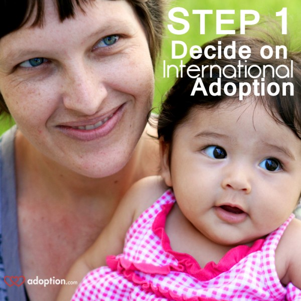 <b>Step One: Decide on International Adoption</b>