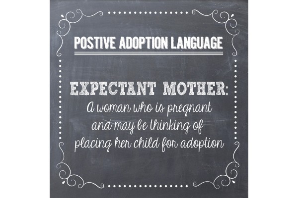 Positive Adoption Language: Expectant Mother