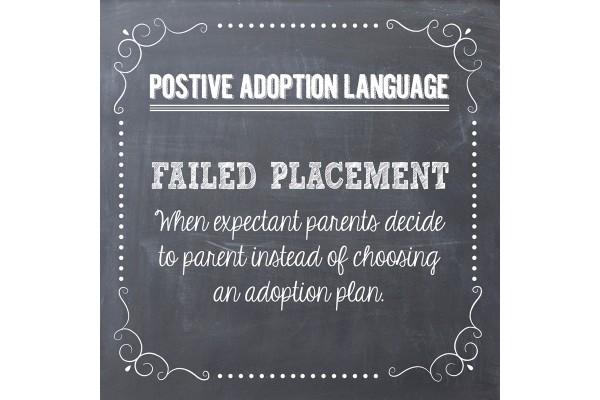 Positive Adoption Language: Failed Placement