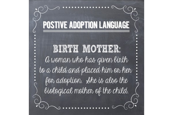 Positive Adoption Language: Birth Mother