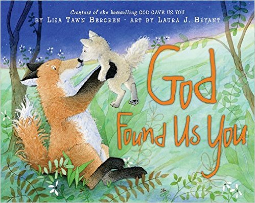 "God Found Us You" by Lisa Tawn Bergren