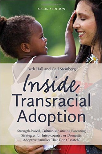 "Inside Transracial Adoption" by Beth Hall and Gail Steinberg