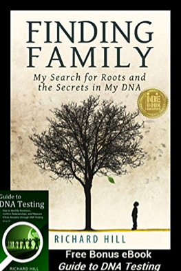 Finding Family: My Search for Roots and Secrets in my DNA by Richard Hill