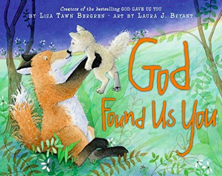 God Found Us You by Lisa Tawn Bergen